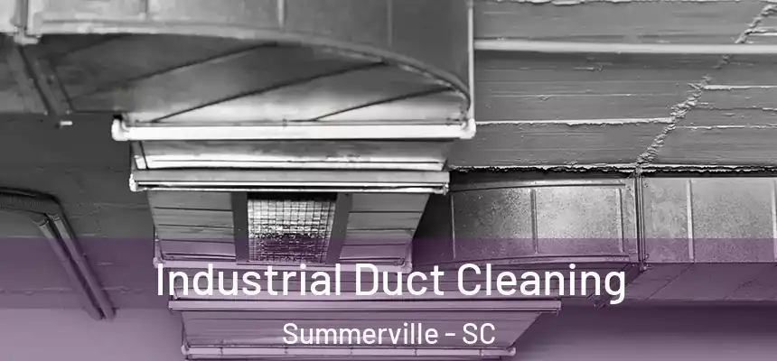  Industrial Duct Cleaning Summerville - SC